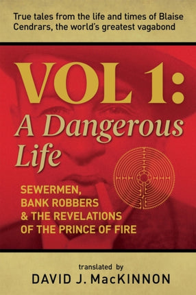 Voodoo killers Bank Robbers  Sewermen True tales from the life and times of Blaise Cendrars the worlds greatest vagabond