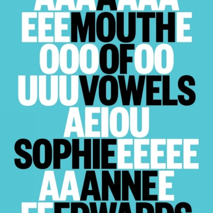 A Mouth of Vowels