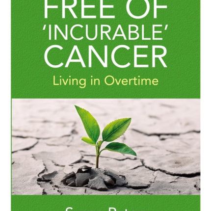 Free of 'Incurable' Cancer: Living in Overtime