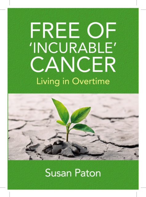 Free of 'Incurable' Cancer: Living in Overtime