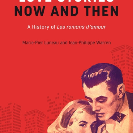 Loves Stories Now and Then