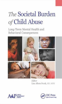 The Societal Burden of Child Abuse: Long-Term Mental Health and Behavioral Consequences