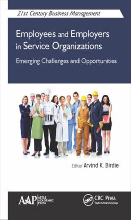 Employees and Employers in Service Organizations: Emerging Challenges and Opportunities