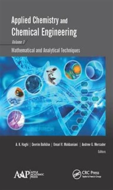 Applied Chemistry and Chemical Engineering, Volume 1: Mathematical and Analytical Techniques