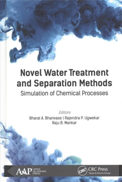 Novel Water Treatment and Separation Methods: Simulation of Chemical Processes