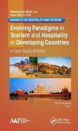 Evolving Paradigms in Tourism and Hospitality in Developing Countries: A Case Study of India