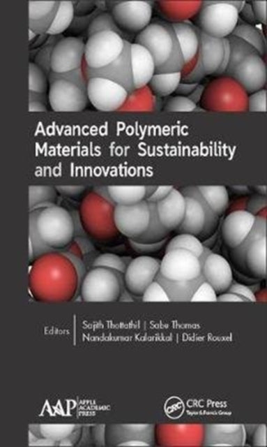 Advanced Polymeric Materials for Sustainability and Innovations