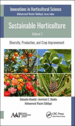 Sustainable Horticulture, Volume 1: Diversity, Production, and Crop Improvement