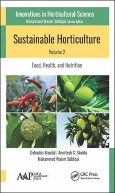 Sustainable Horticulture, Volume 2:: Food, Health, and Nutrition