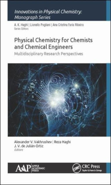 Physical Chemistry for Chemists and Chemical Engineers: Multidisciplinary Research Perspectives