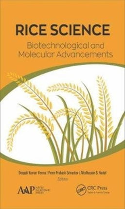 Rice Science: Biotechnological and Molecular Advancements