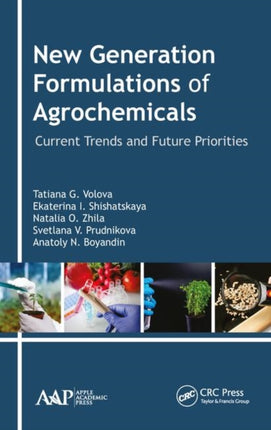 New Generation Formulations of Agrochemicals: Current Trends and Future Priorities