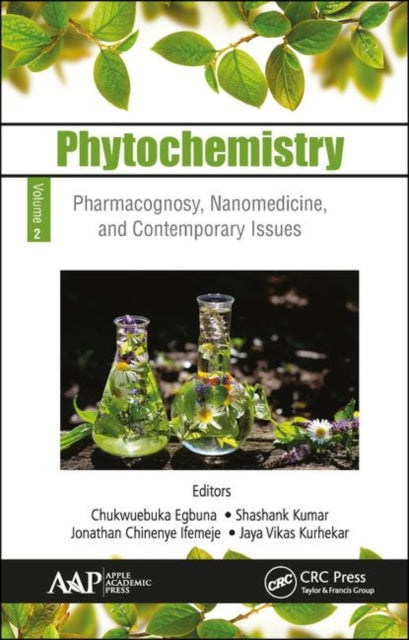 Phytochemistry: Volume 2: Pharmacognosy, Nanomedicine, and Contemporary Issues