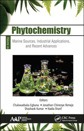 Phytochemistry: Volume 3: Marine Sources, Industrial Applications, and Recent Advances