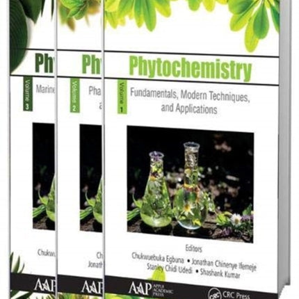 Phytochemistry, 3-Volume Set: Volume 1: Fundamentals, Modern Techniques, and Applications; Volume 2: Pharmacognosy, Nanomedicine, and Contemporary Issues; Volume 3: Marine Sources, Industrial Applications, and Recent Advances