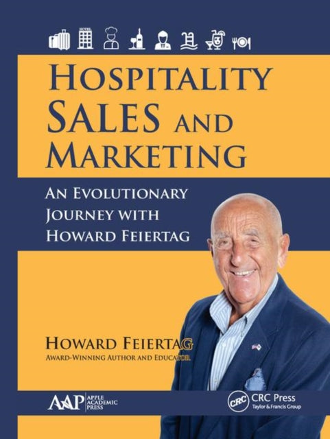 Hospitality Sales and Marketing: An Evolutionary Journey with Howard Feiertag