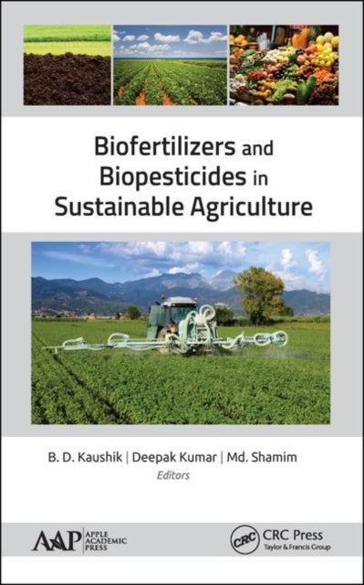 Biofertilizers and Biopesticides in Sustainable Agriculture