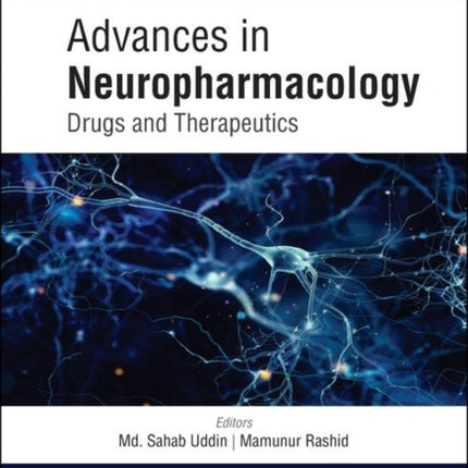 Advances in Neuropharmacology: Drugs and