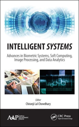 Intelligent Systems: Advances in Biometric Systems, Soft Computing, Image Processing, and Data Analytics