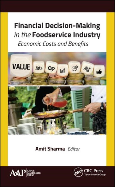 Financial Decision-Making in the Foodservice Industry: Economic Costs and Benefits