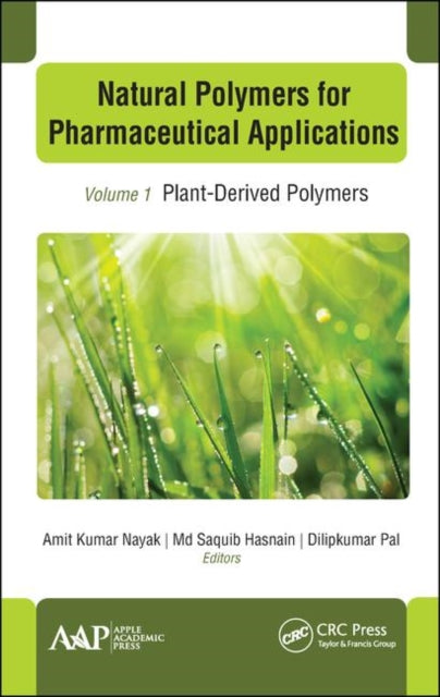 Natural Polymers for Pharmaceutical Applications: Volume 1: Plant-Derived Polymers