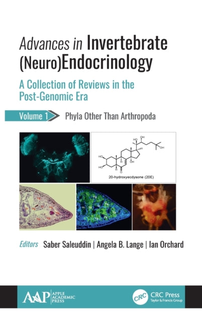 Advances in Invertebrate (Neuro)Endocrinology: A Collection of Reviews in the Post-Genomic Era Volume 1: Phyla Other Than Anthropoda