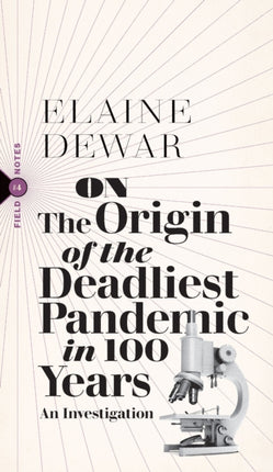 On the Origin of the Worst Pandemic in 100 Years: An Investigation