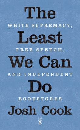 The Least We Can Do: White Supremacy, Free
