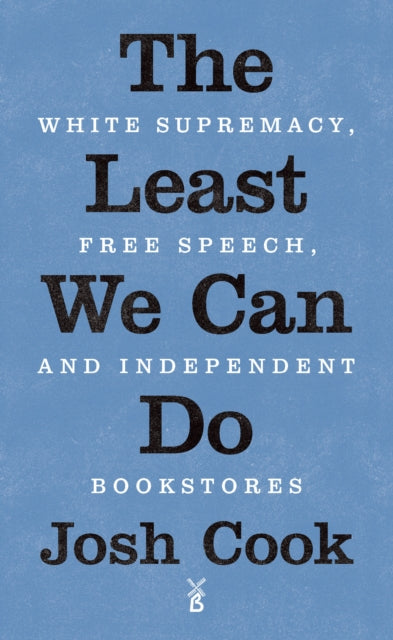 The Least We Can Do: White Supremacy, Free