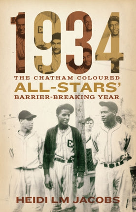 Chatham Coloured All Stars: The Chatham Coloured All-Stars’ Barrier-Breaking Year