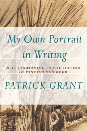 “My Own Portrait in Writing”: Self-Fashioning in