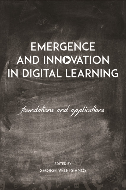 Emergence and Innovation in Digital Learning: Foundations and Applications