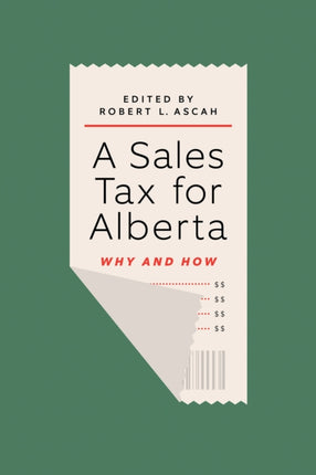 A Sales Tax for Alberta: Why and How