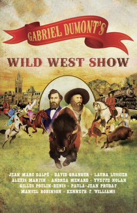 Gabriel Dumont’s Wild West Show