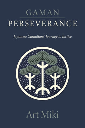 Gaman – Perseverance: My Journey as a Japanese Canadian