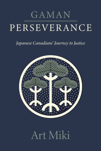 Gaman – Perseverance: My Journey as a Japanese Canadian