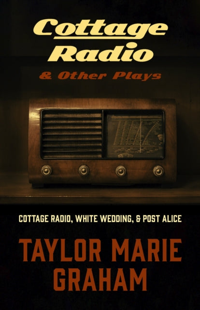 Cottage Radio and Other Plays