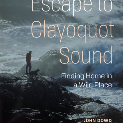 Our Stolen Years in Clayoquot Sound