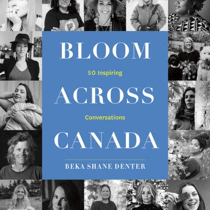 Bloom Where You Are Planted Across Canada