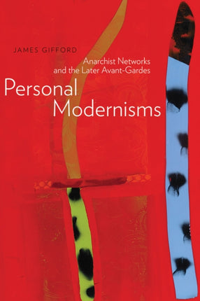 Personal Modernisms: Anarchist Networks and the