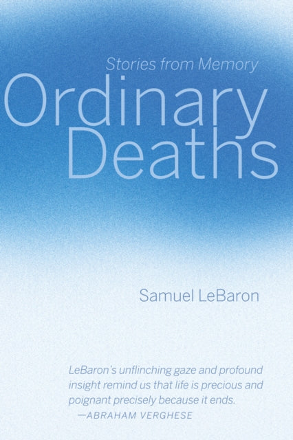 Ordinary Deaths: Stories from Memory