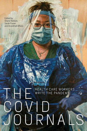 The COVID Journals: Health Care Workers Write the Pandemic