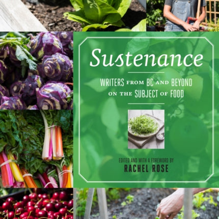 Sustenance: Writers from BC and Beyond on the