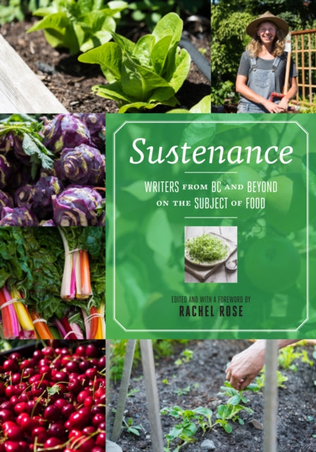 Sustenance: Writers from BC and Beyond on the