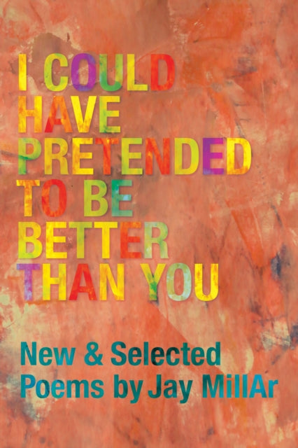 I Could Have Pretended to Be Better Than You: New