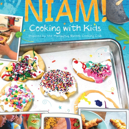 Niam! Cooking with Kids: Inspired by the Mamaqtuq Nanook Cooking Club