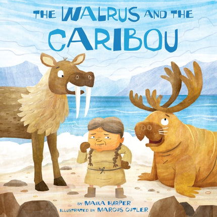 The Walrus and the Caribou