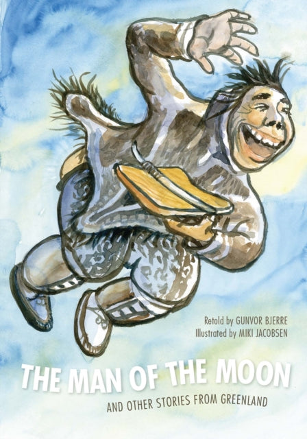 The Man of the Moon: and Other Stories from Greenland