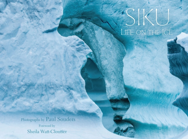 Siku: Life on the Ice