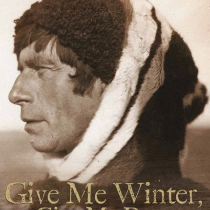 Give Me Winter Give Me Dogs